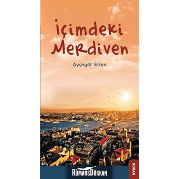 İÇİMDEKİ MERDIVEN - AYŞEGÜL ERTEN