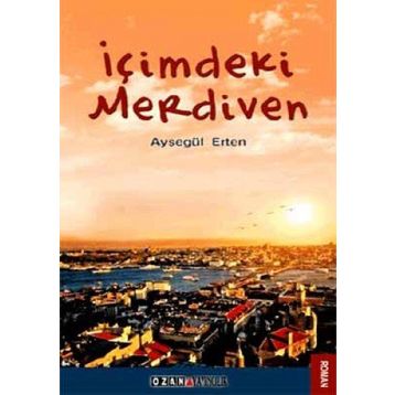 İÇİMDEKİ MERDIVEN - AYŞEGÜL ERTEN