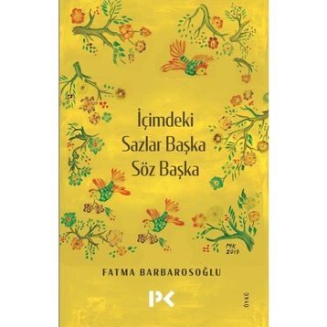 İçimdeki Sazlar Başka Söz Başka - Fatma Barbarosoğlu