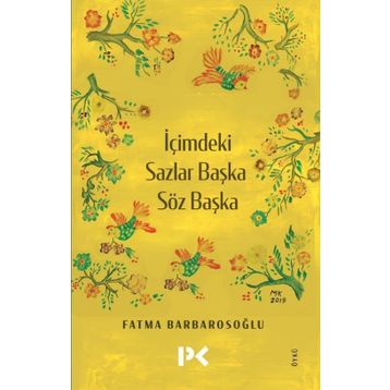İçimdeki Sazlar Başka Söz Başka - Fatma Barbarosoğlu