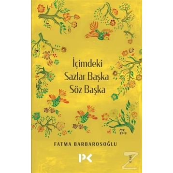 İçimdeki Sazlar Başka Söz Başka - Fatma Barbarosoğlu