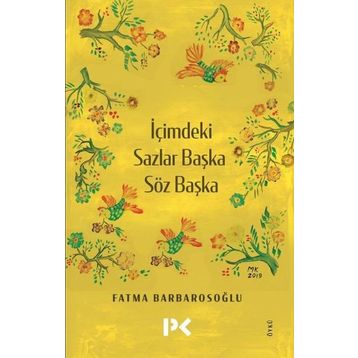 İçimdeki Sazlar Başka Söz Başka - Fatma Barbarosoğlu