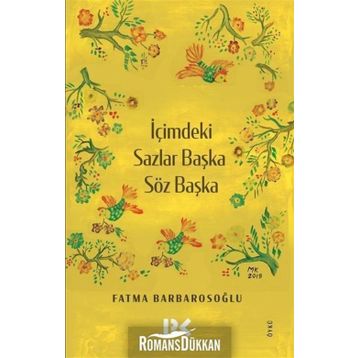 İçimdeki Sazlar Başka Söz Başka - Fatma Barbarosoğlu