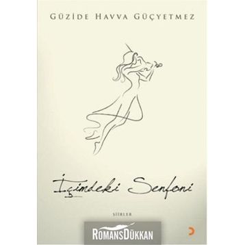 İÇİMDEKİ SENFONI - GÜZİDE HAVVA GÜÇYETMEZ