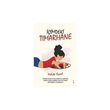 İçimdeki Tımarhane - Melike Uysal