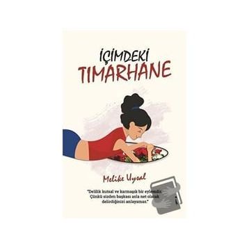 İçimdeki Tımarhane - Melike Uysal