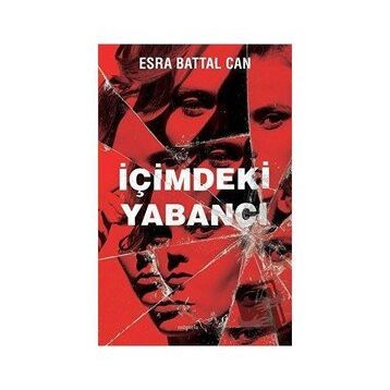 İçimdeki Yabancı - Esra Battal Can