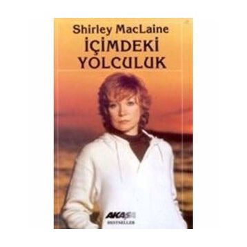 İçimdeki Yolculuk - Shirley Maclaine