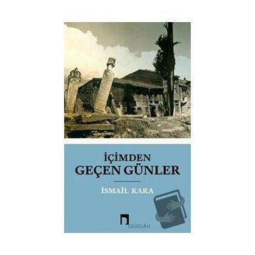 İçimden Geçen Günler - İsmail Kara