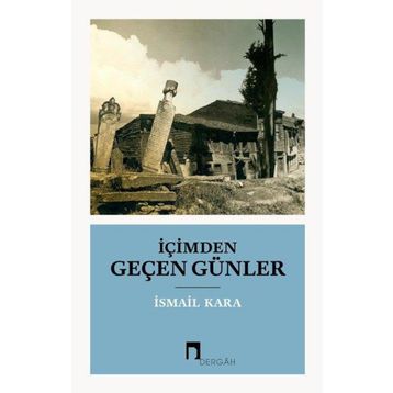 İçimden Geçen Günler - İsmail Kara