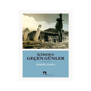 İçimden Geçen Günler - İsmail Kara