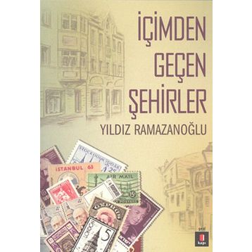 İÇIMDEN GEÇEN ŞEHIRLER - YILDIZ RAMAZANOĞLU
