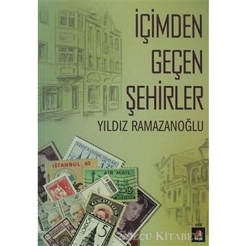 İÇIMDEN GEÇEN ŞEHIRLER - YILDIZ RAMAZANOĞLU