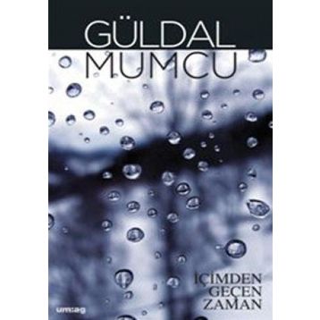 İÇİMDEN GEÇEN ZAMAN - GÜLDAL MUMCU