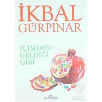 İÇİMDEN GELDİĞİ GIBI - İKBAL GÜRPINAR