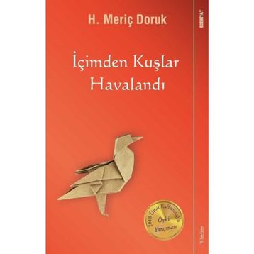 İçimden Kuşlar Havalandı - H. Meriç Doruk