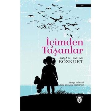 İçimden Taşanlar - Başak Bahar Bozkurt