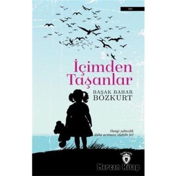 İçimden Taşanlar - Başak Bahar Bozkurt