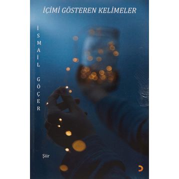 İçimi Gösteren Kelimeler - İsmail Göçer