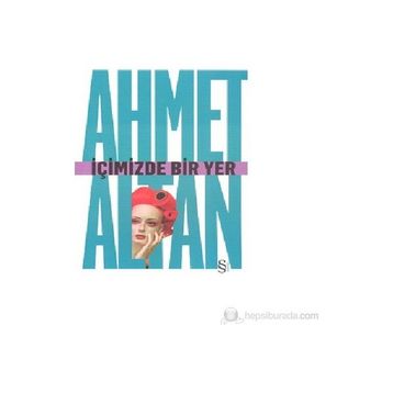 İÇIMIZDE BIR YER - AHMET ALTAN