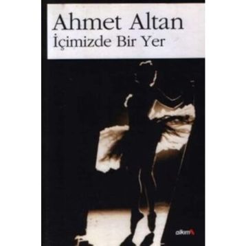 İÇIMIZDE BIR YER - AHMET ALTAN
