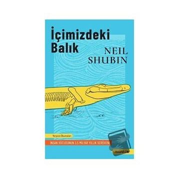 İÇİMİZDEKİ BALIK - NEIL SHUBIN