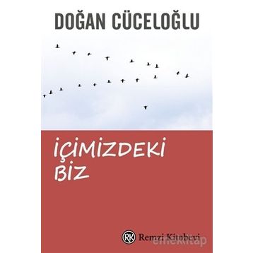 İçimizdeki Biz - Doğan Cüceloğlu