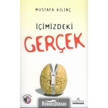 İÇİMİZDEKİ GERÇEK - MUSTAFA KILINÇ