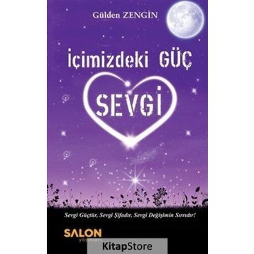 İçimizdeki Güç Sevgi - Gülden Zengin