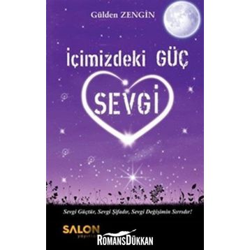 İçimizdeki Güç Sevgi - Gülden Zengin