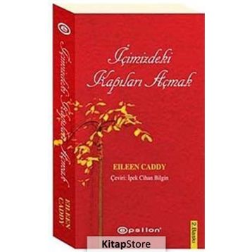 İÇİMİZDEKİ KAPILARI AÇMAK - EILEEN CADDY