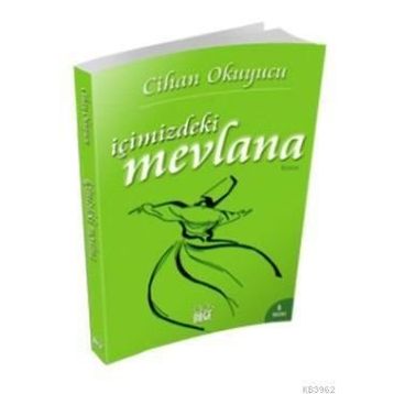 İÇİMİZDEKİ MEVLANA - CIHAN OKUYUCU