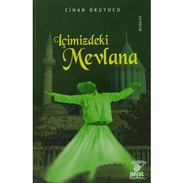 İÇİMİZDEKİ MEVLANA - CIHAN OKUYUCU