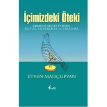 İçimizdeki Öteki - Etyen Mahçupyan