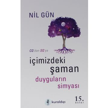 İÇİMİZDEKİ ŞAMAN DUYGULARIN SİMYASI - NIL GÜN