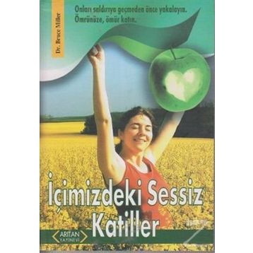 İÇİMİZDEKİ SESSIZ KATILLER - BRUCE MILLER
