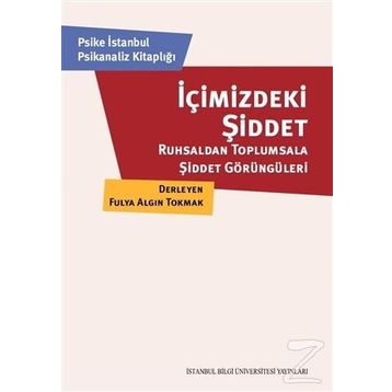 İçimizdeki Şiddet - Fulya Algın Tokmak