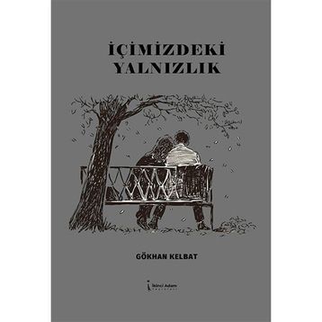 İçimizdeki Yalnızlık - Gökhan Kelbat