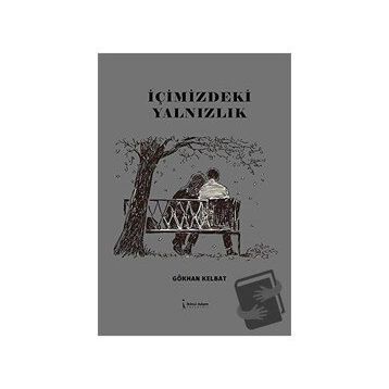 İçimizdeki Yalnızlık - Gökhan Kelbat