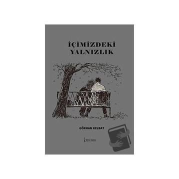 İçimizdeki Yalnızlık - Gökhan Kelbat