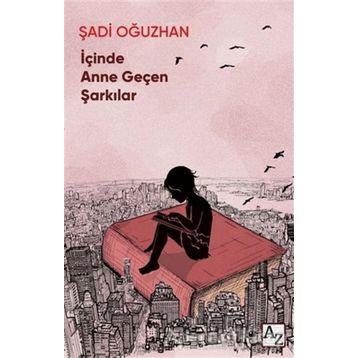 İçinde Anne Geçen Şarkılar - Şadi Oğuzhan
