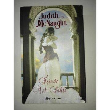 İÇİNDE AŞK SAKLI - JUDITH MCNAUGHT