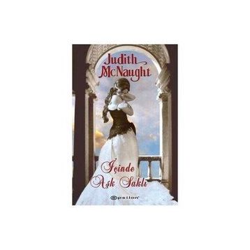 İÇİNDE AŞK SAKLI - JUDITH MCNAUGHT