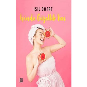 İçinde Güzellik Var -Işıl Donat