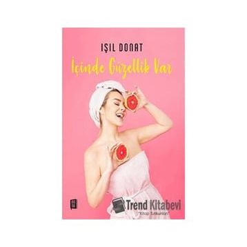 İçinde Güzellik Var -Işıl Donat