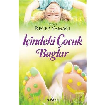 İçindeki Çocuk Bağlar - Recep Yamacı