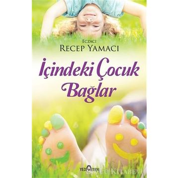 İçindeki Çocuk Bağlar - Recep Yamacı