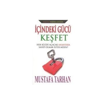 İçindeki Gücü Keşfet - Mustafa Tarhan