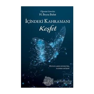 İçindeki Kahramanı Keşfet-H. Beyza Bulut
