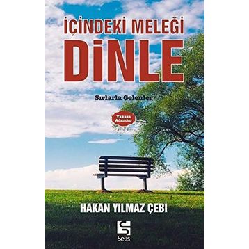 İçindeki Meleği Dinle - Hakan Yılmaz Çebi